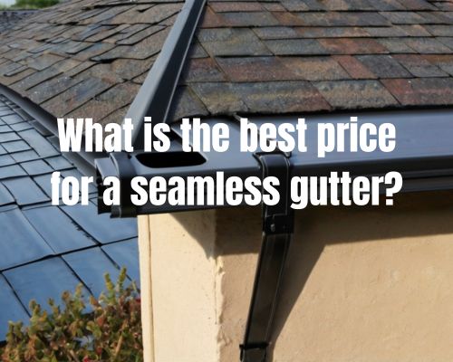 good seamless gutter