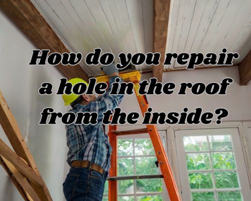 worker-repairing-roof-hole-through-inside-the-house